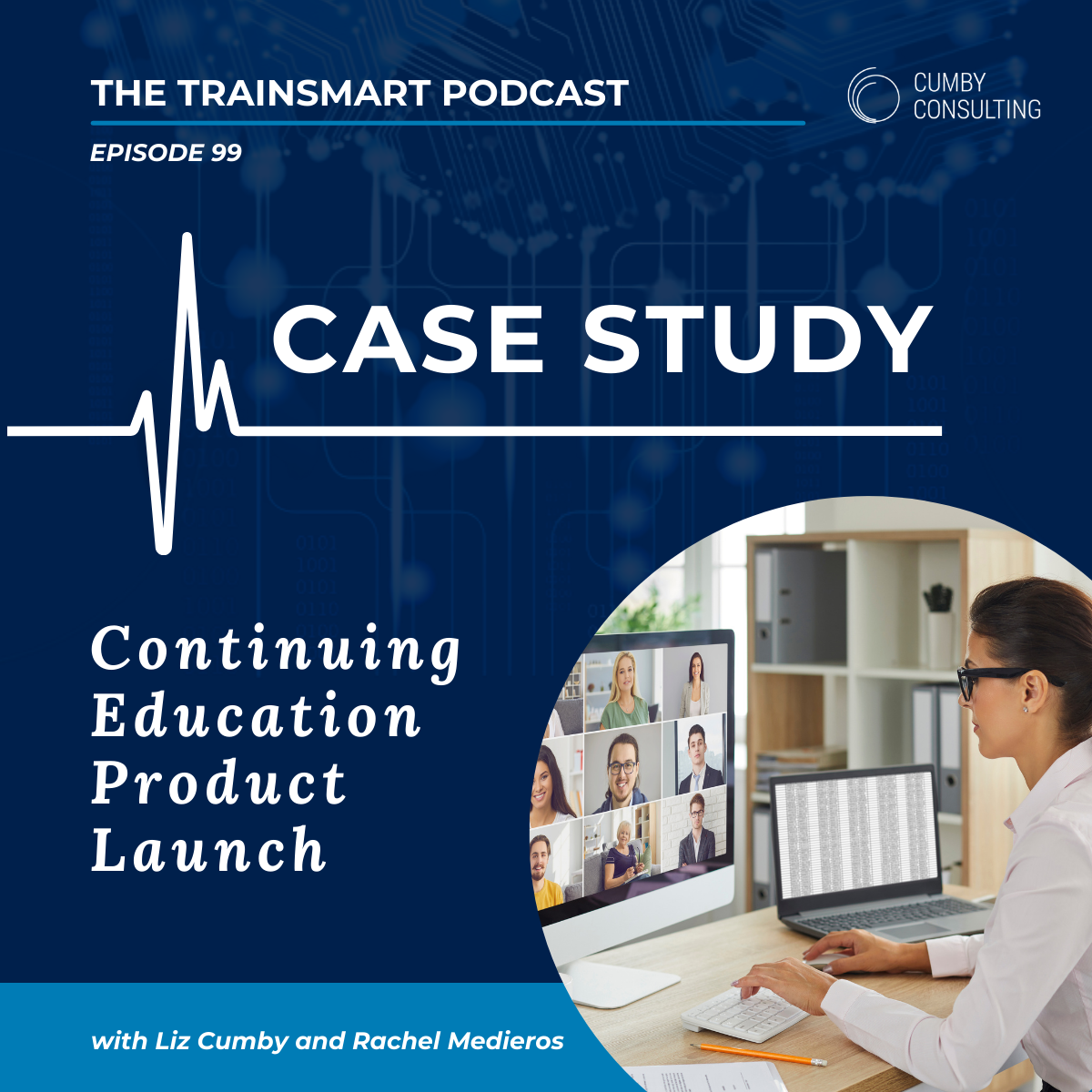 TrainSmart Podcast Cover Episode 99: Continuing education product launch - graphic with photo of woman at computer on a video conference call